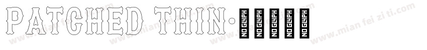 Patched Thin字体转换